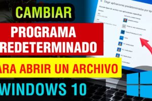 Cómo cambiar el programa predeterminado para abrir archivos