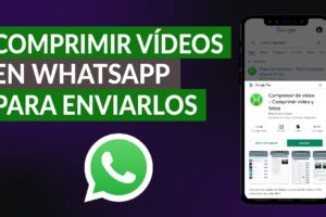 Cómo comprimir videos para enviar por WhatsApp sin perder calidad