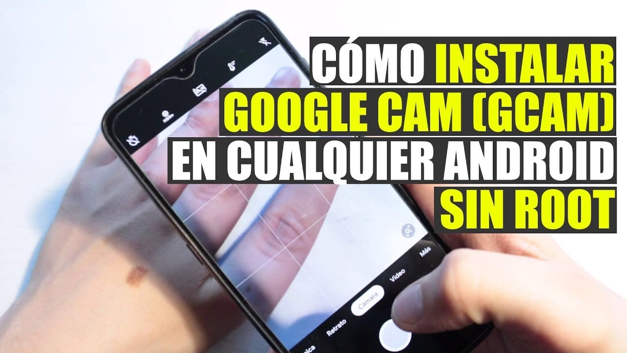 como instalar la google camera gcam en cualquier android