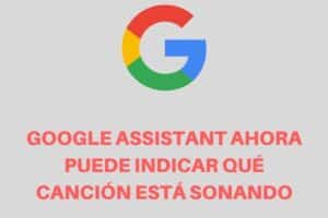 Cómo saber qué canción está sonando con Google Assistant 7 Cómo saber qué canción está sonando con Google Assistant