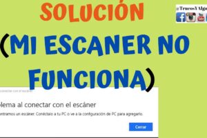 Solución: El escáner de la impresora no funciona 8 Solución: El escáner de la impresora no funciona