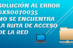 Solución: Error «No se ha encontrado la ruta de acceso a la red»