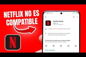Solución: Netflix no es compatible con mi dispositivo