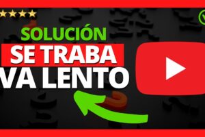 Solución: YouTube va lento o se traba en calidad alta